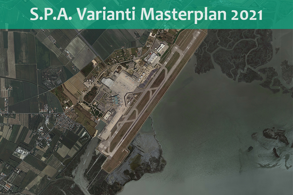 S.P.A. Varianti Masterplan 2021 Aeroporto Marco Polo